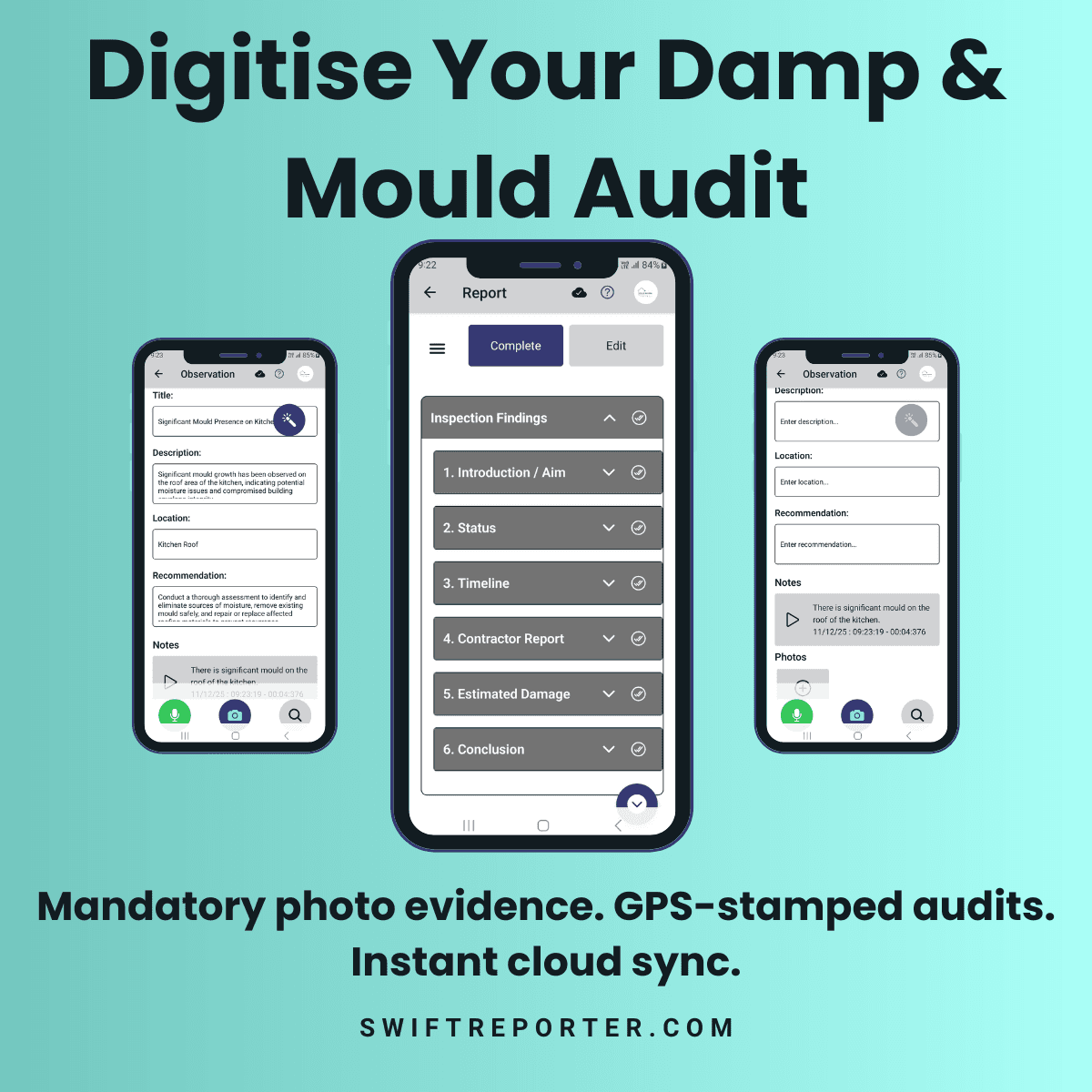 SwiftReporter mobile app displaying a digitized damp and mould audit with mandatory photo evidence, GPS-stamped logs, and instant cloud sync for 2026 property compliance.