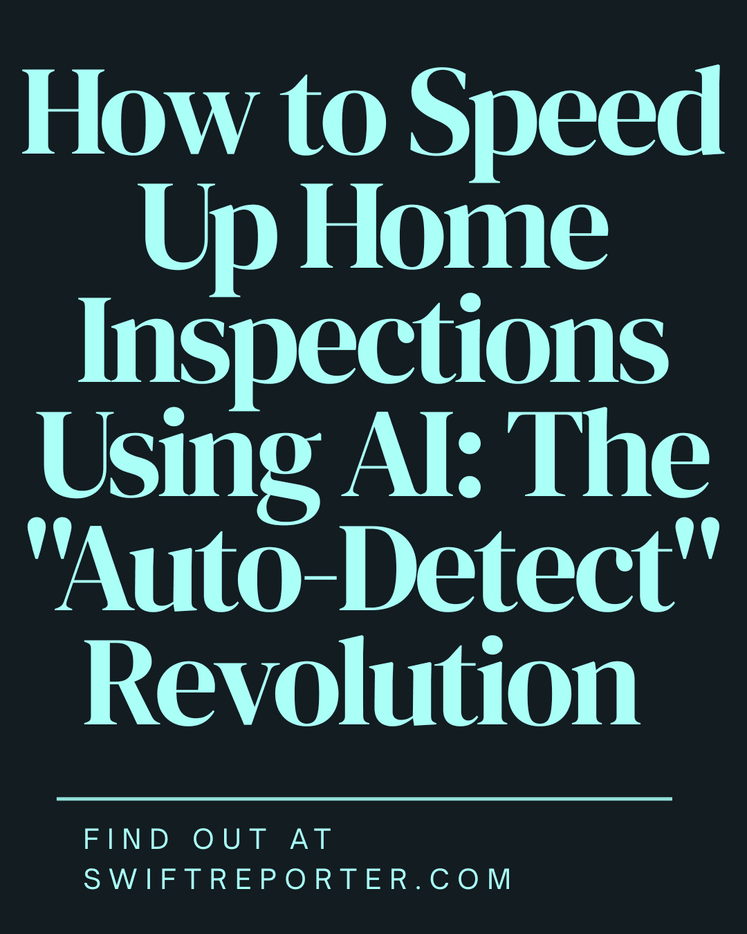 How to Speed Up Home Inspections Using AI: The "Auto-Detect" Revolution