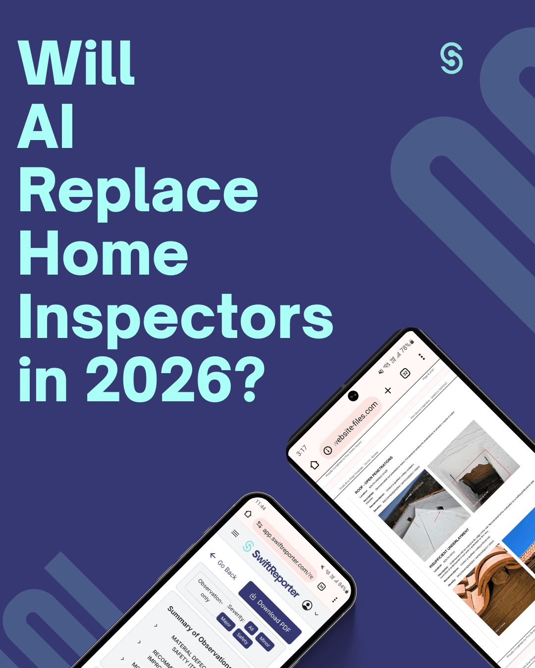 Promotional graphic asking if AI will replace home inspectors in 2026, showcasing SwiftReporter’s AI-powered mobile reporting tools that assist rather than replace professional inspectors.
